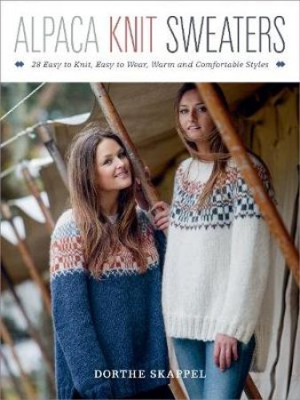 Alpaca Knit Sweaters by Dorthe Skappel