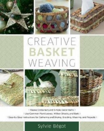 Creative Basket Weaving by Sylvie Begot