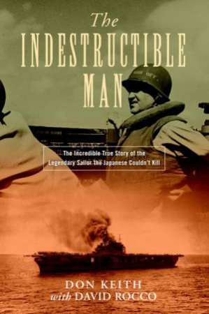 The Indestructible Man by Don Keith