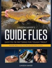 Landon Mayers Guide Flies
