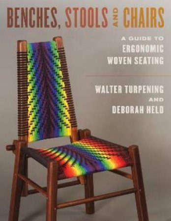 Benches, Stools, and Chairs by Walter Turpening & Deborah Held