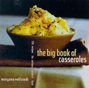 The Big Book Of Casseroles by Maryana Vollstedt