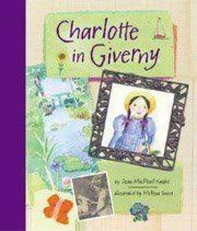 Charlotte In Giverney by Joan McPhail Knight