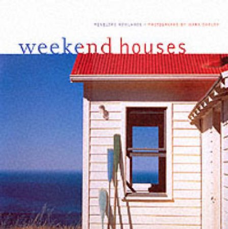 Weekend Houses by Penelope Rowlands