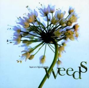 Weeds by Howard Bjornson