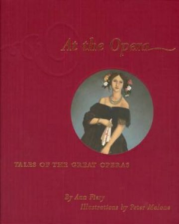 At The Opera: Tales Of The Great Operas by Ann Fiery