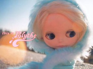 This Is Blythe by Gina Garan