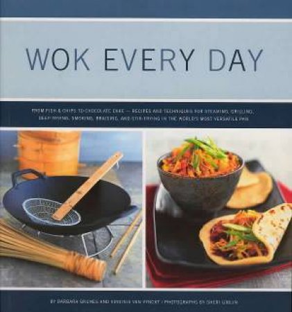 Wok Every Day by Barbara Grunes & Virginia Van Vynckt