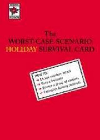 The Worst-Case Scenario Holiday Survival Cards by Various