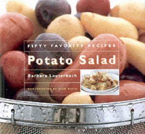 Potato Salad: Fifty Favorite Recipes by Barbara Lauterbach