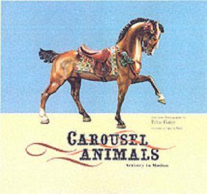 Carousel Animals by Tobin Fraley