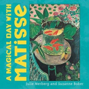 Magical Day With Matisse, A by Merberg J 