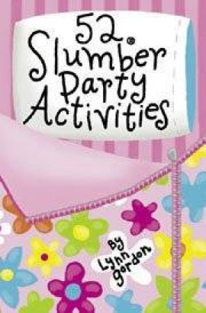 52 Slumber Party Activities - Cards by Lynn Gordon