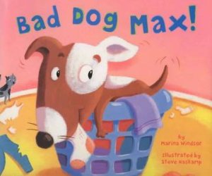 Bad Dog Max! by Marina Windsor