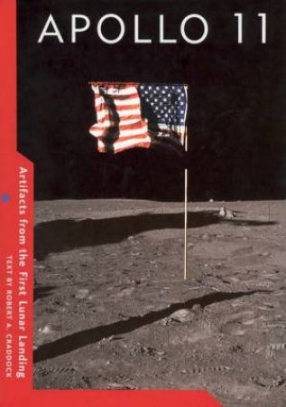 Apollo 11 Box: Artifacts From The First Lunar Landing by Robert A Craddock