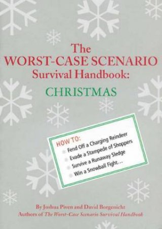 The Worst-Case Scenario Survival Handbook: Christmas by Joshua Piven