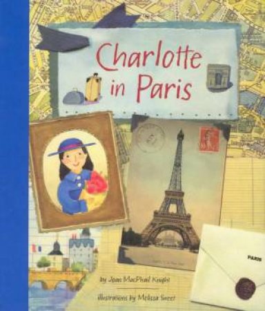 Charlotte In Paris by Joan Macphail Knight