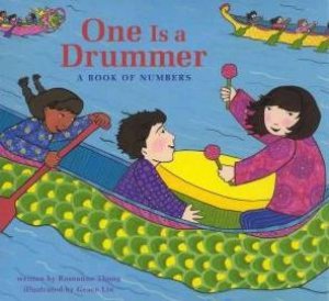 One Is A Drummer: A Book Of Numbers by Roseanne Thong