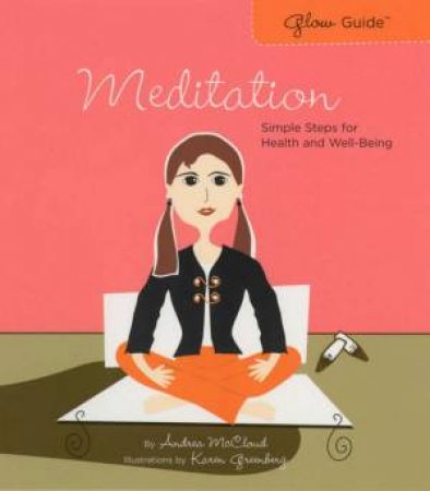 Glow Guide: Meditation by Andrea McCloud