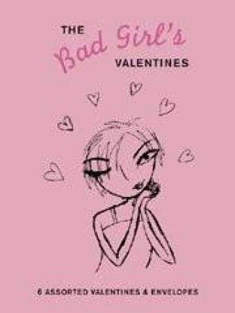 The Bad Girl's Valentine Cards by Cards & Envelopes