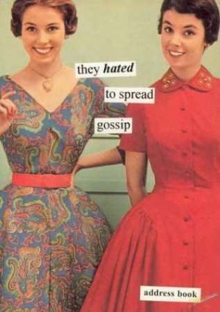 An Anne Taintor Address Book: They Hated To Gossip by Address Book