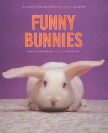 Funny Bunnies: Laurie Frankel Notecards by Notecards & Envelopes