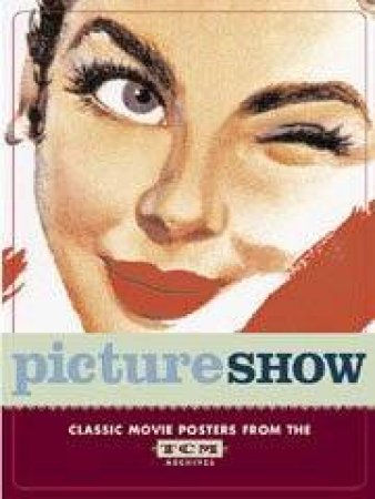 Turner Classic Movies Archives: Picture Show: Classic Movie Posters by Dianna Edwards