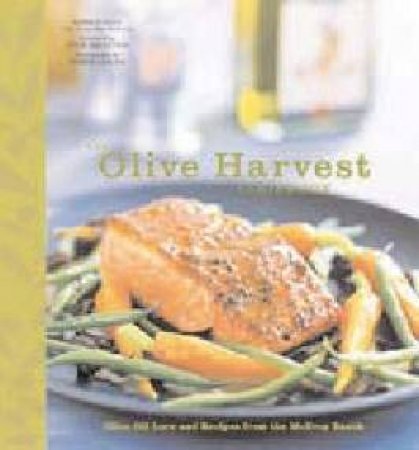 The Olive Harvest Cookbook by Gerald Gass & Jacqueline Mallorca