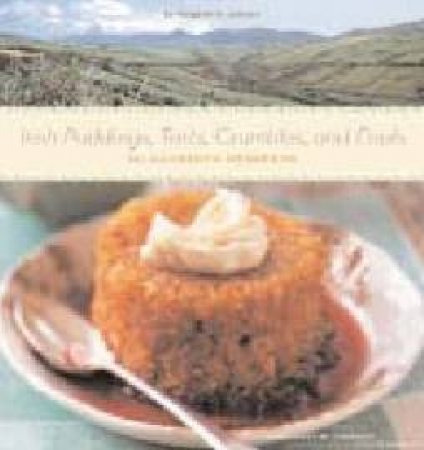 Irish Puddings, Tarts, Crumbles, And Fools: 80 Glorious Desserts by Margaret M Johnson