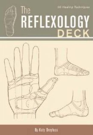 Reflexology Deck: 50 Healing Techniques by Katy Dreyfuss