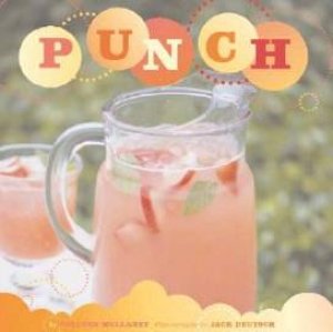 Punch: Celebrations In A Bowl by Colleen Mullaney