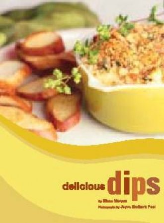 Delicious Dips by Diane Morgan