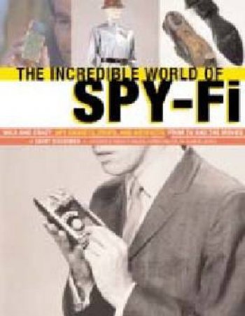 The Incredible World Of Spy-Fi by Danny Biederman