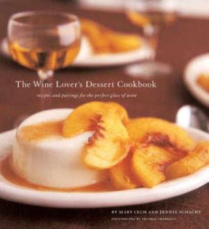 Wine Lover's Dessert Cookbook by Mary Cach