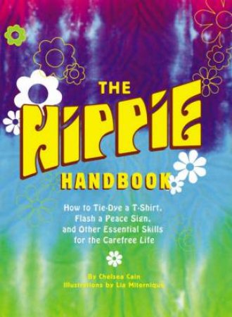 The Hippie Handbook by Chelsea Cain