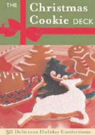 The Christmas Cookie Deck: 50 Delicious Holiday Confections by Lou Seibert Pappas