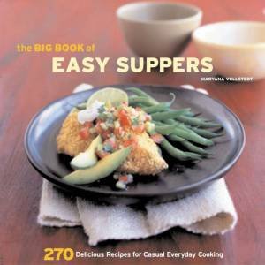 The Big Book Of Easy Suppers by Maryana Vollstedt