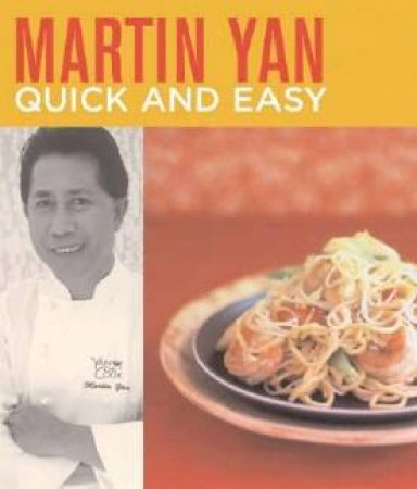 Martin Yan: Quick And Easy by Martin Yan