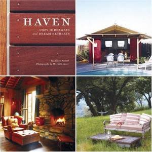 Haven: Cosy Hideaways And Dream Retreats by Allison Serrell