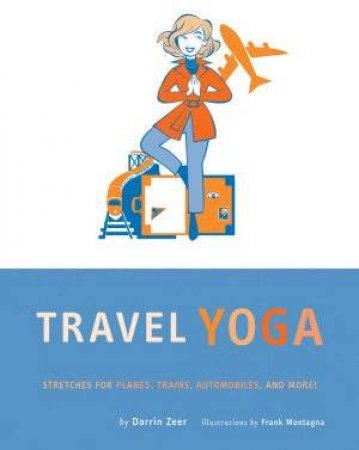 Travel Yoga by Darrin Zeer