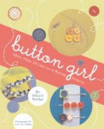 Button Girl by Mikyla Bruder