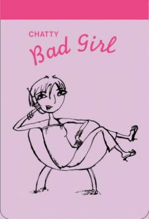 Bad Girl Notepad: Chatty by Cameron Tuttle