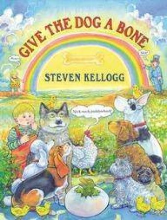 Give The Dog A Bone by Steven Kellogg