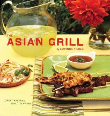 The Asian Grill by Corinne Trang