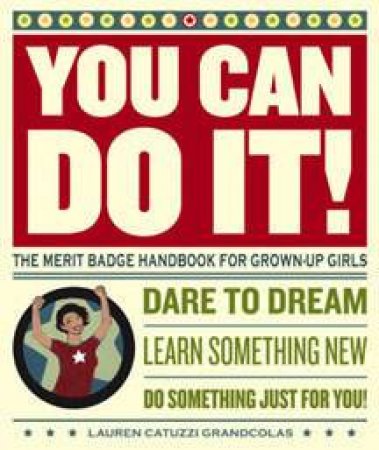 You Can Do It! by Lauren Catuzzi Grandcolas