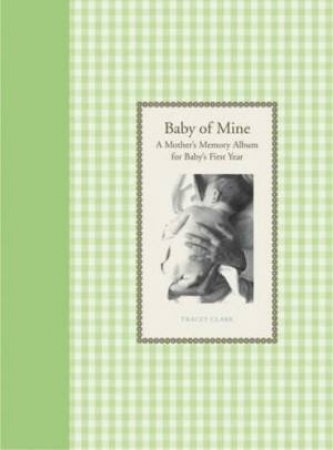 Baby Of Mine Journal by Tracey Clark