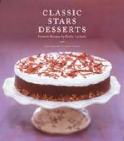 Classic Stars Desserts by Emily Luchetti