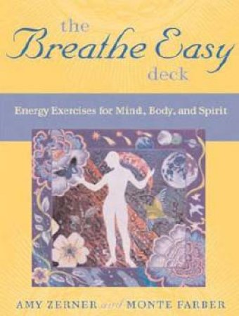 The Breathe Easy Deck by Amy Zerner & Monte Farber