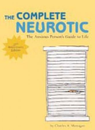 The Complete Neurotic by Charles Monagan