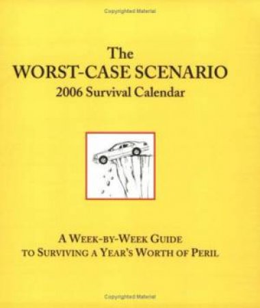 2006 Worst-Case Scenario Diary by Unknown